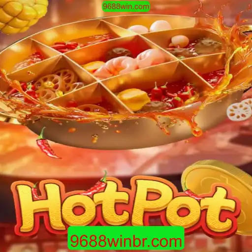 Descubra o Fascinante Mundo do Jogo Hotpot em 9688win.com